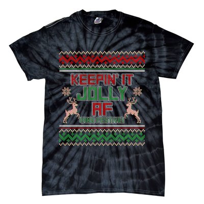 Keepin' It Jolly AF And Festive Ugly Sweater Christmas Tie-Dye T-Shirt