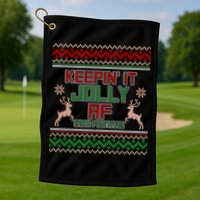 Keepin' It Jolly AF And Festive Ugly Sweater Christmas Golf Towel