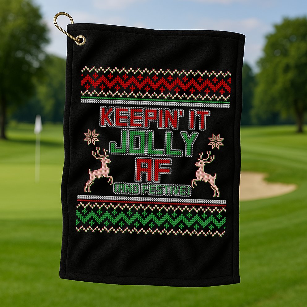 Keepin' It Jolly AF And Festive Ugly Sweater Christmas Golf Towel