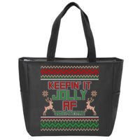 Keepin' It Jolly AF And Festive Ugly Sweater Christmas Zip Tote Bag