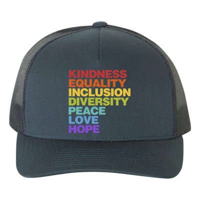 Kindness Equality Inclusion Diversity Peace Love Hope Gift Yupoong Adult 5-Panel Trucker Hat