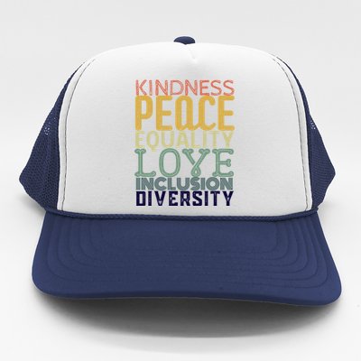 Kindness Equality Inclusion Peace Love Diversity Vintage Gift Trucker Hat