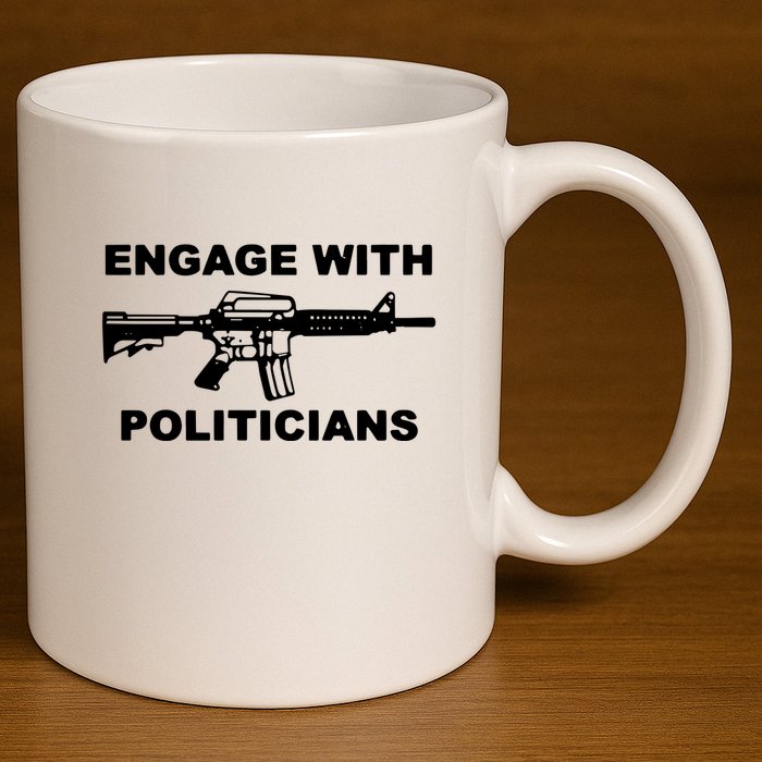 Krime Engage With Politicians 11oz C Handle Ceramic Mug