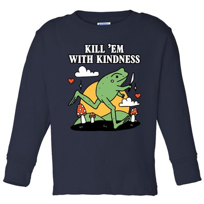 Kill Em With Kindness Retro Funny Frog Toddler Long Sleeve Shirt