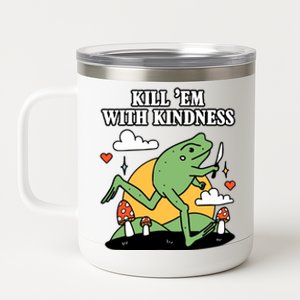 Kill Em With Kindness Retro Funny Frog 12 oz Stainless Steel Tumbler Cup