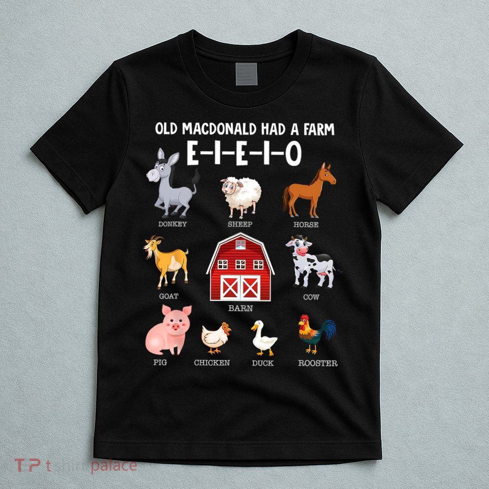 Kids Farm Animals Old MacDonald Had A Farm E I E I O T-Shirt