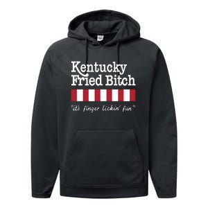 Kentucky Fried Bitch Its Finger Lickin Fun Performance Fleece Hoodie