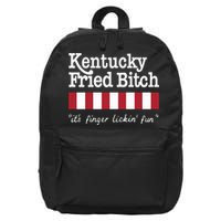 Kentucky Fried Bitch Its Finger Lickin Fun 16 in Basic Backpack
