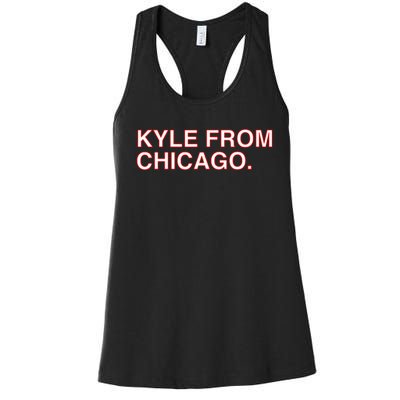 Kyle From Chicago For Men Women Women's Racerback Tank