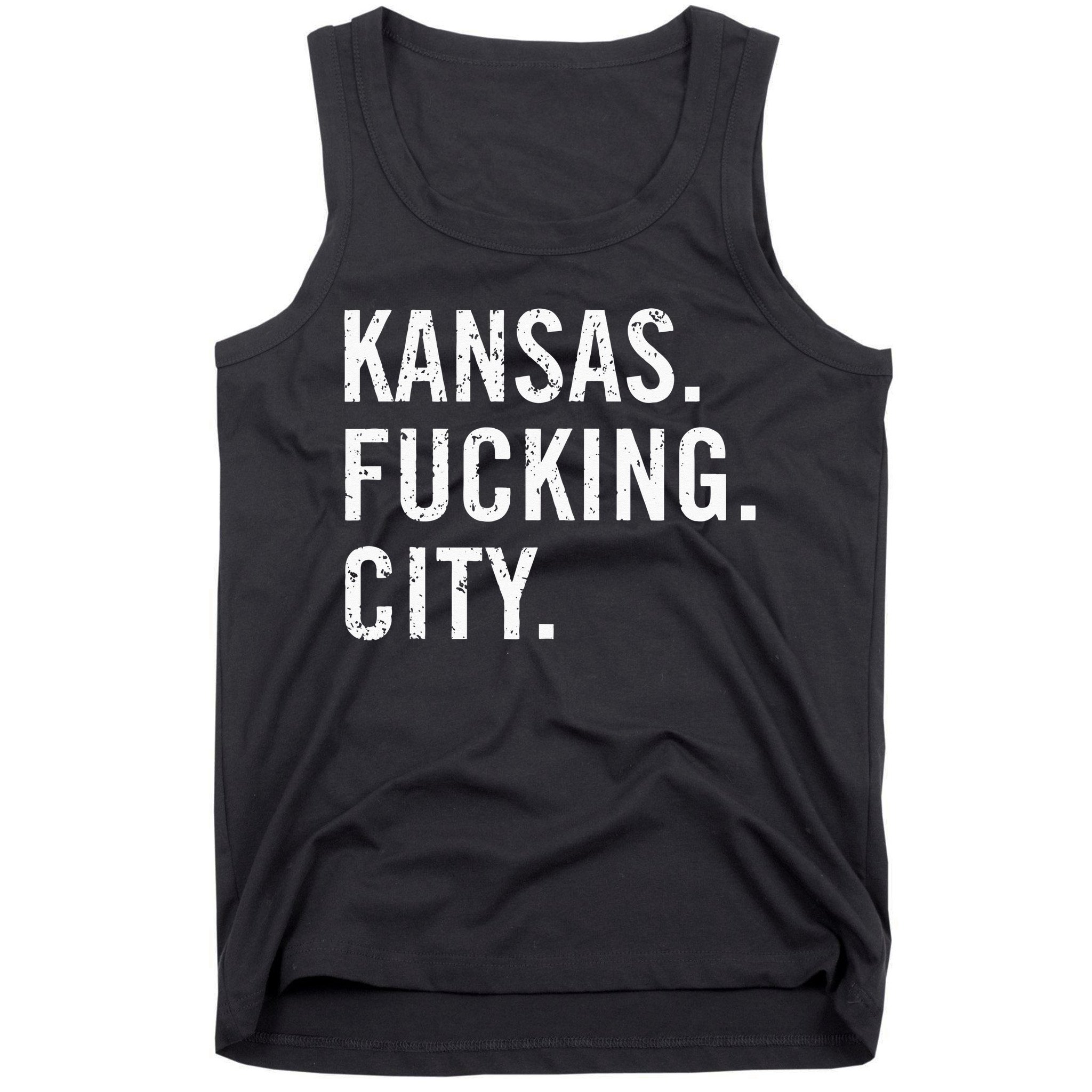Kansas Fucking City Funny Kansas City Pride Gift Idea Tank Top