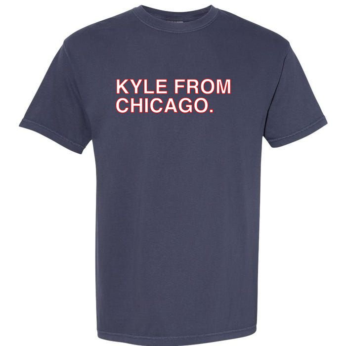 Kyle From Chicago Garment-Dyed Heavyweight T-Shirt