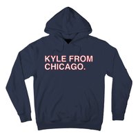 Kyle From Chicago Hoodie