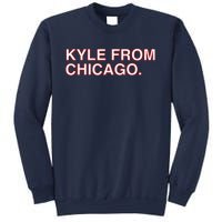 Kyle From Chicago Sweatshirt