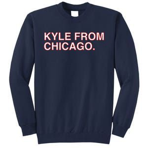 Kyle From Chicago Tall Sweatshirt