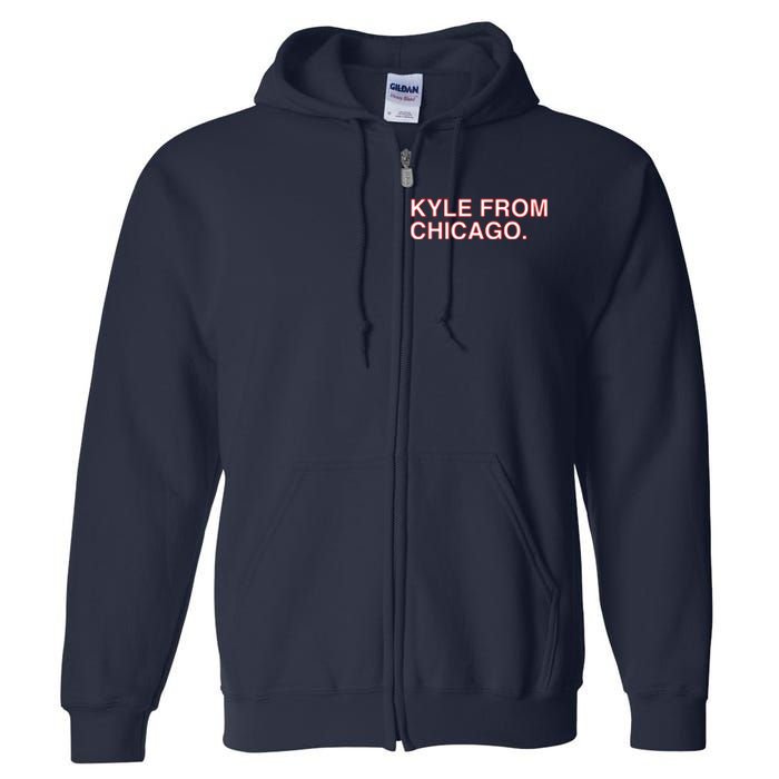 Kyle From Chicago Full Zip Hoodie