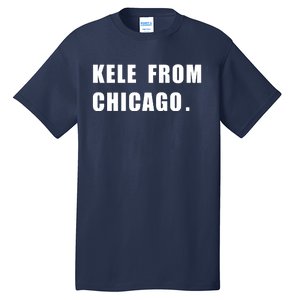 KELE FROM CHICAGO Tall T-Shirt