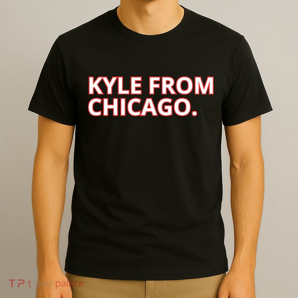 Kyle From Chicago T-Shirt