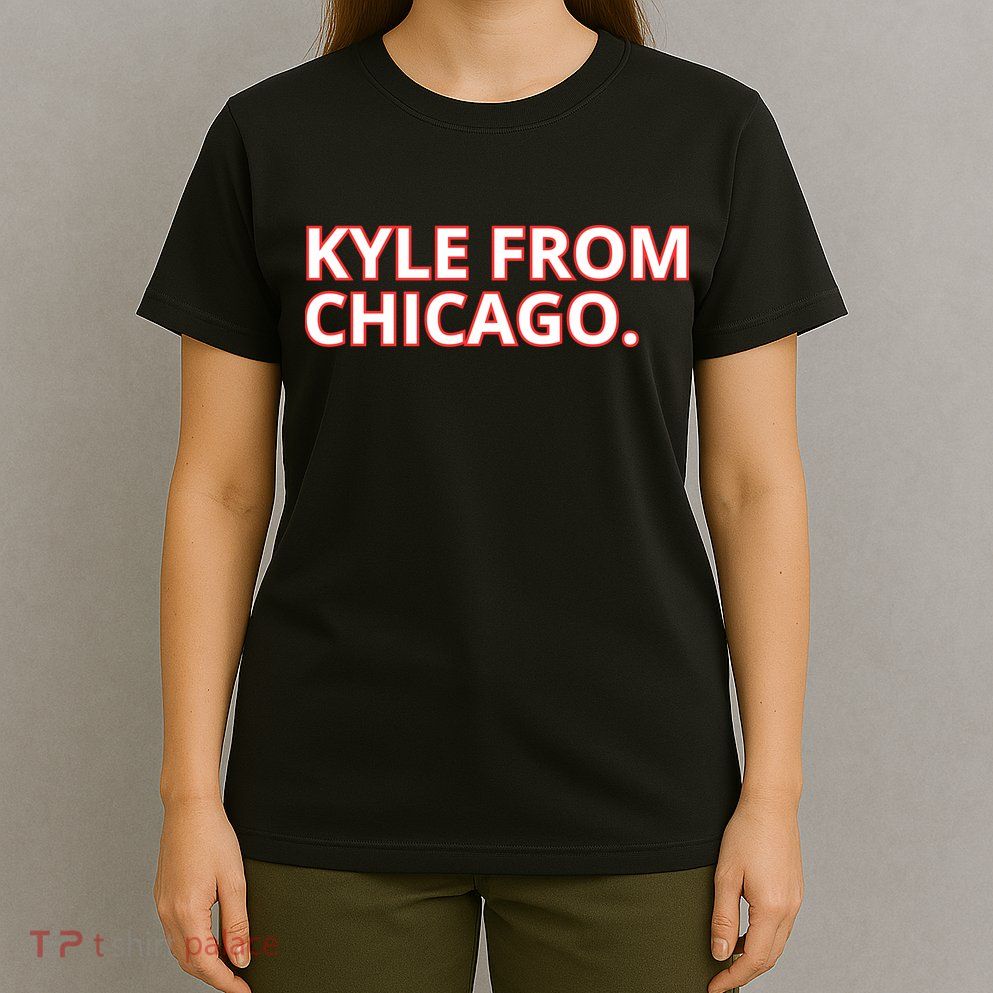 Kyle From Chicago T-Shirt