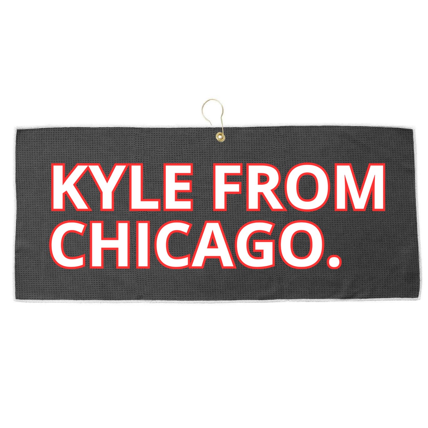 Kyle From Chicago Large Microfiber Waffle Golf Towel