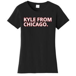 Kyle From Chicago Women's T-Shirt