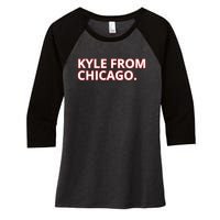 Kyle From Chicago Women's Tri-Blend 3/4-Sleeve Raglan Shirt