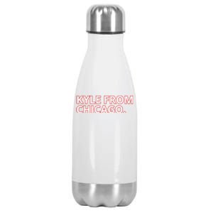 Kyle From Chicago Stainless Steel Insulated Water Bottle