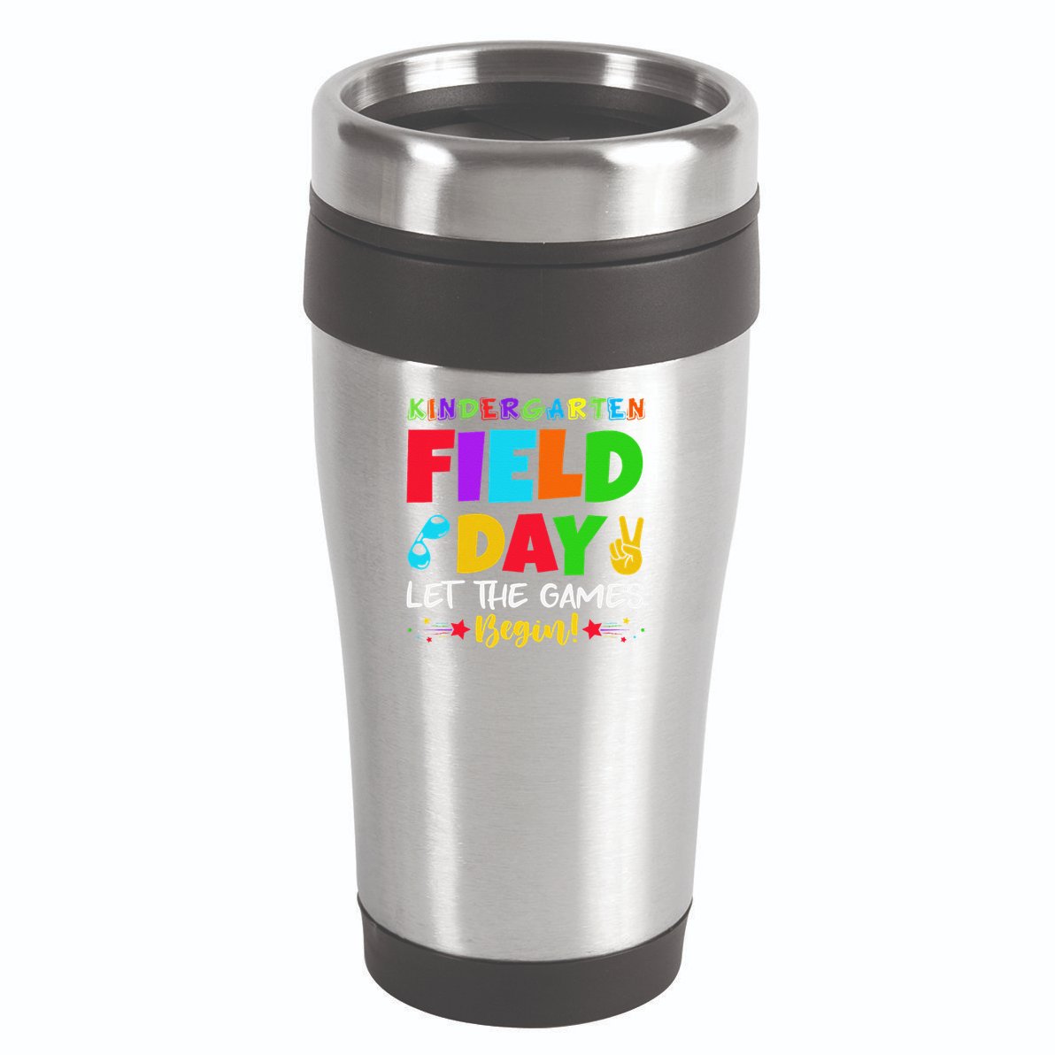 Kindergarten Field Day 2025 Let The Games Begin Teacher 16oz Travel Tumbler