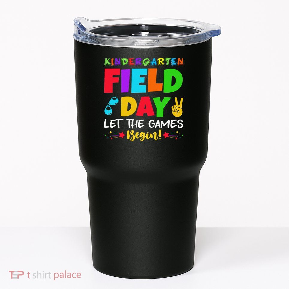 Kindergarten Field Day 2025 Let The Games Begin Teacher Tumbler