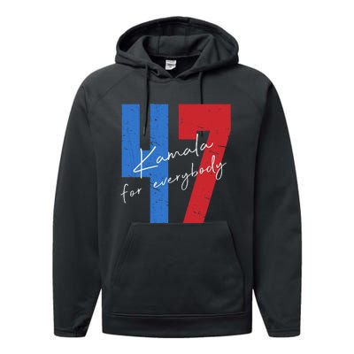 Kamala For Everybody Vote Kamala President Harris 47 Performance Fleece Hoodie