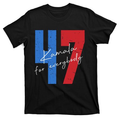 Kamala For Everybody Vote Kamala President Harris 47 T-Shirt