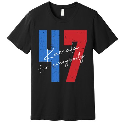 Kamala For Everybody Vote Kamala President Harris 47 Premium T-Shirt