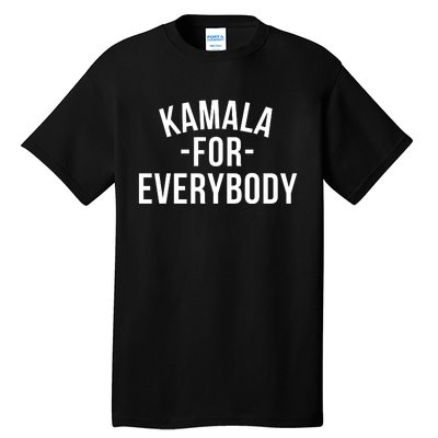 Kamala For Everybody Tall T-Shirt