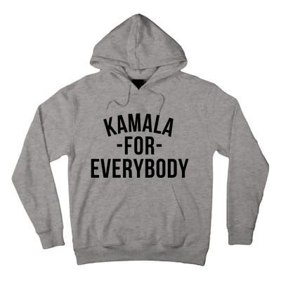 Kamala For Everybody Tall Hoodie