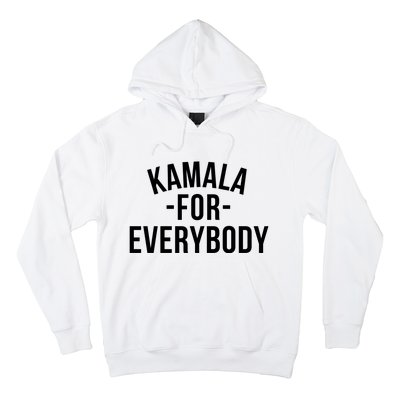 Kamala For Everybody Hoodie