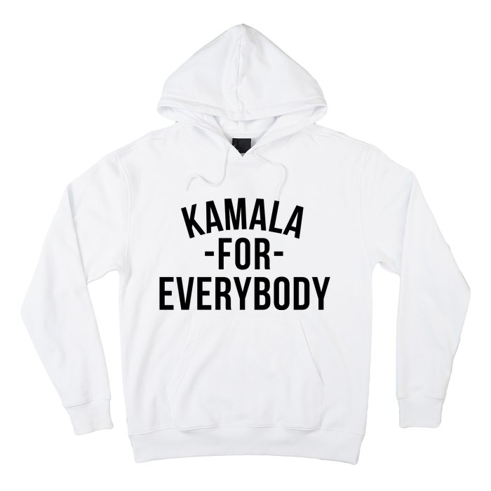 Kamala For Everybody Hoodie