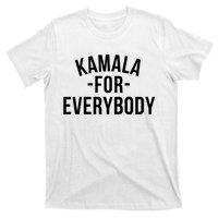 Kamala For Everybody T-Shirt