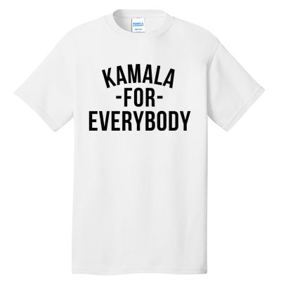 Kamala For Everybody Tall T-Shirt