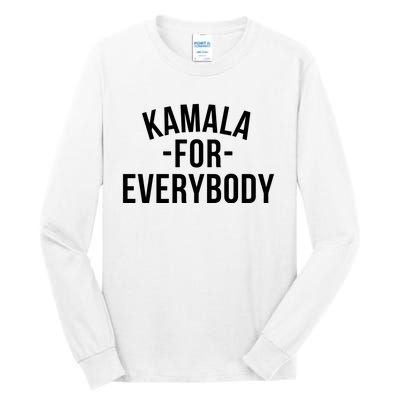 Kamala For Everybody Tall Long Sleeve T-Shirt