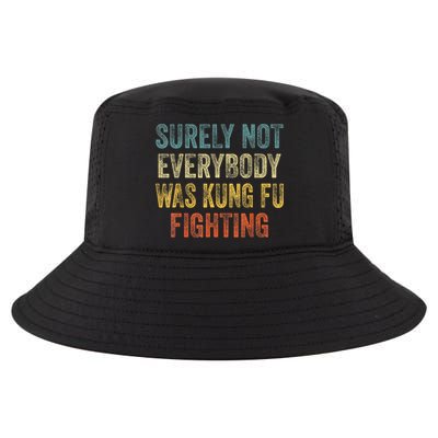 Kung Fu Fighting Surely Not Everyone Was Kung Fu Fighting Cool Comfort Performance Bucket Hat