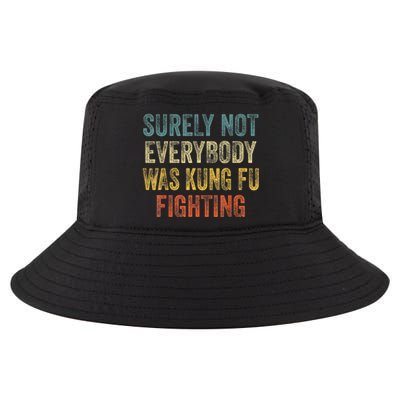 Kung Fu Fighting Surely Not Everyone Was Kung Fu Fighting Cool Comfort Performance Bucket Hat