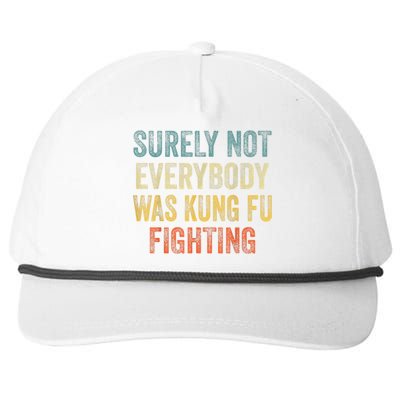 Kung Fu Fighting Surely Not Everyone Was Kung Fu Fighting Snapback Five-Panel Rope Hat