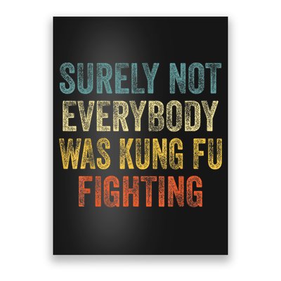 Kung Fu Fighting Surely Not Everyone Was Kung Fu Fighting Poster