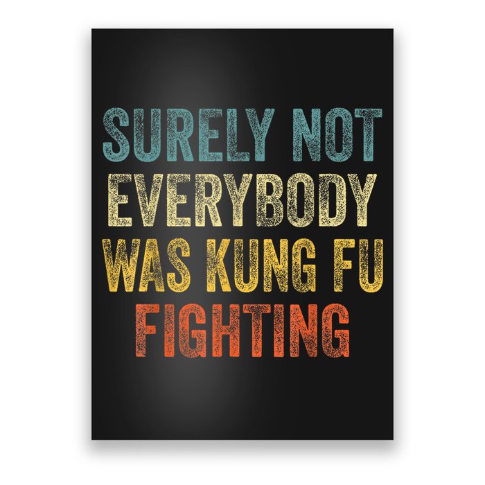 Kung Fu Fighting Surely Not Everyone Was Kung Fu Fighting Poster