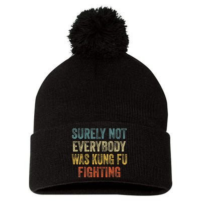 Kung Fu Fighting Surely Not Everyone Was Kung Fu Fighting Pom Pom 12in Knit Beanie