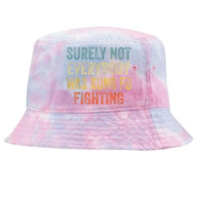 Kung Fu Fighting Surely Not Everyone Was Kung Fu Fighting Tie-Dyed Bucket Hat