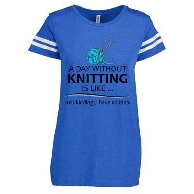 Knitting Funny Gift For Knitter Cool Gift A Day Without Knitting Funny Gift Enza Ladies Jersey Football T-Shirt