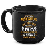 kid Funny If You Mess With Me My Papa And Nana Is Coming, Mother's Day 15oz Campfire Ceramic Mug