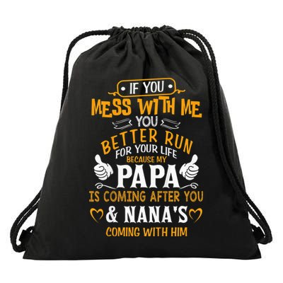 kid Funny If You Mess With Me My Papa And Nana Is Coming, Mother's Day Drawstring Bag