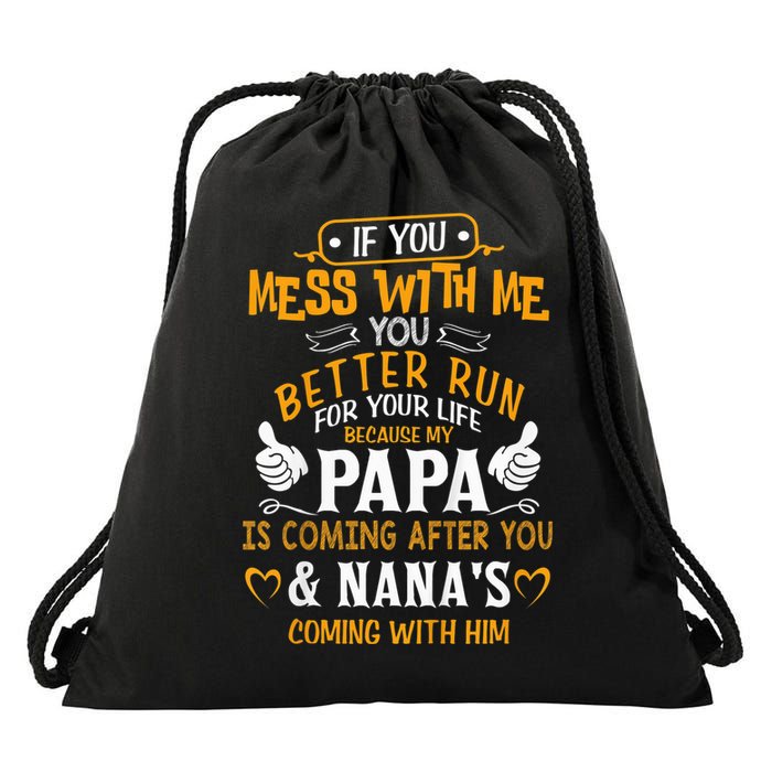 kid Funny If You Mess With Me My Papa And Nana Is Coming, Mother's Day Drawstring Bag