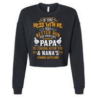 kid Funny If You Mess With Me My Papa And Nana Is Coming, Mother's Day Cropped Pullover Crew
